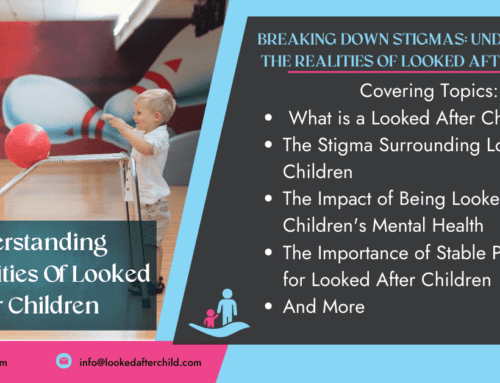 Breaking Down Stigmas: Understanding the Realities of Looked After Children